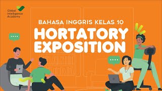 BAHASA INGGRIS Kelas 10  Hortatory Exposition  GIA Academy [upl. by Fakieh]