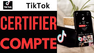 Comment Certifier Son Compte Tiktok [upl. by Kaspar]