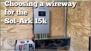 Choosing a Wireway for the SolArk15k [upl. by Tewell568]