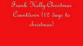 Frank KellyChristmas Countdown 12 days to christmas [upl. by Menendez889]