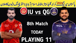 PSL 9 8th Match Playing 11 2024  Islamabad United vs Quetta Gladiators Match  PSL 9 Today Match [upl. by Aelem157]