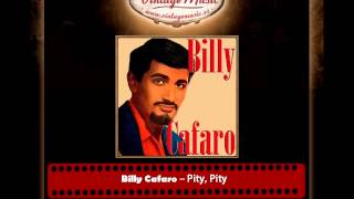 Billy Cafaro  Pity Pity [upl. by Monaco]