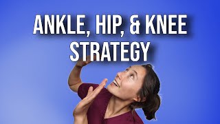 Ankle Hip amp Knee Strategy [upl. by Kenric]