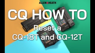 CQ How To – Reset a CQ18T and CQ12T [upl. by Are]