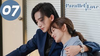 ENG SUB  Parallel Love  EP07  时间倒数遇见你  Li Hongyi Shi Shi [upl. by Llerdnam]