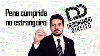 Direito Penal  Art 8 CP  Pena cumprida no estrangeiro [upl. by Atires]