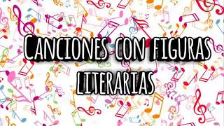 Canciones con figuras literarias 🎵 [upl. by Lynnelle158]