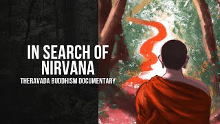 In Search of Nirvana  Theravada Buddhist Documentary [upl. by Spratt]