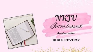 Bible review NKJV interleaved genuine leather [upl. by Justina]