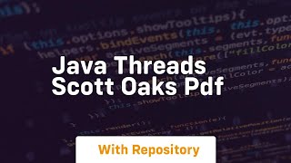 java threads scott oaks pdf [upl. by Pincas]