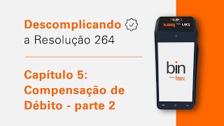 Resolução 264  Compensação de Débito  parte 2 [upl. by Arehsat]