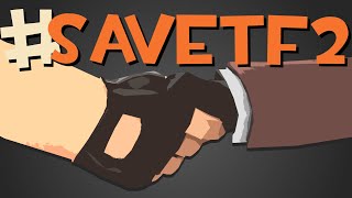 We Need to Save TF2 SaveTF2 [upl. by Werd]