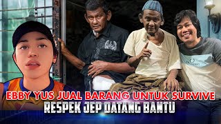 JEP SEPAHTU BANTU EBBY YUS 4 BULAN MENGANGGUR [upl. by Harleigh]