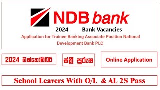 National Development Bank Trainee Banking Associate Position 2024 October Application [upl. by Netsreik]