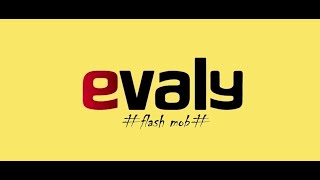 Flash Mob  Evaly Theme Song [upl. by Nnairahs]