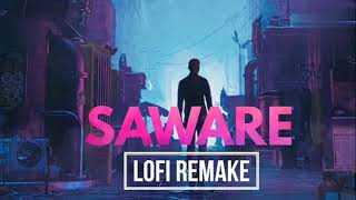 Saware  Lofi Remake Lyrics  Arijit Singh  Phantom  Pritam Amitabh Bhattacharya [upl. by Ripleigh]