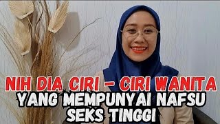 CIRI CIRI WANITA YANG BESAR NAFSUNYA FAKTA [upl. by Naejarual]