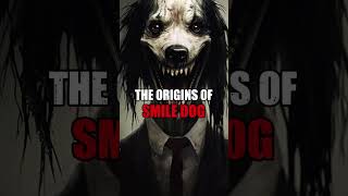 The Origins Of Smile Dog smiledog creepypasta scarystory horrorstories serialkillers [upl. by Nagy944]