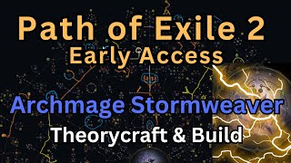 My Path of Exile 2 Plan  Arc MoM Archmage Stormweaver Theorycraft amp Skill Tree [upl. by Steel]