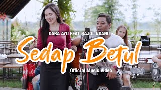 Dara Ayu Ft Bajol Ndanu  Sedap Betul Official Music Video  KENTRUNG [upl. by Nired]