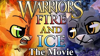 Warrior Cats Fire and Ice The Movie COMPLETED [upl. by Eniarrol240]