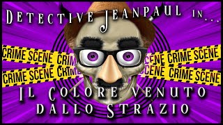 Detective Jeanpaul  Il colore venuto dallo strazio [upl. by Capriola]