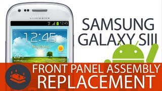 Galaxy S3 Front Panel Replacement [upl. by Ahsimot]