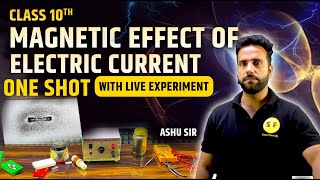 Magnetic Effect of Electric Current One Shot  Class 10th Science with Live Experiment by Ashu Sir [upl. by Modern]