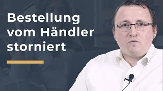 Händler storniert Bestellung – Eure Rechte als Käufer [upl. by Atinihc72]