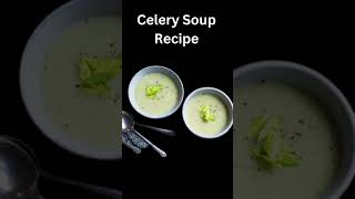 Unbelievable Celery Soup [upl. by Maffa]