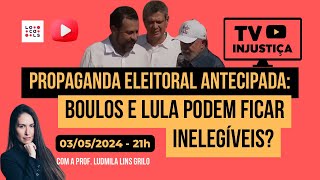 Propaganda eleitoral antecipada Boulos e Lula podem ficar inelegíveis [upl. by Yetsirhc]