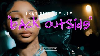 That Girl Lay Lay  Back Outside Freestyle [upl. by Norrehs]