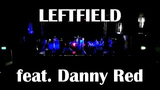 LEFTFIELD feat Danny Red  quotInspection Check Onequot  Soundcheck 11052017 Leftism 22 Tour [upl. by Asseret]