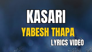 Yabesh thapa  Kasari  Lyrics Video  Malai Aaudaina Sabda [upl. by Erwin]