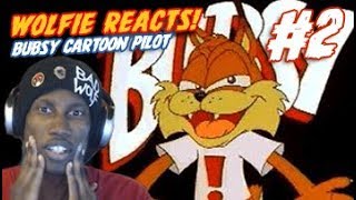 Wolfie Reacts Bubsy Failed Pilot Cartoon PART 2 Reaction [upl. by Felton202]