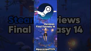 Steam Reviews Final Fantasy 14 ff14 steam reviews ffxiv [upl. by Demott895]