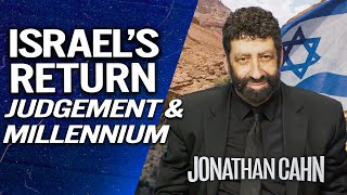 Israels Return Judgement amp The Millennium  Jonathan Cahn Sermon [upl. by Asiul]