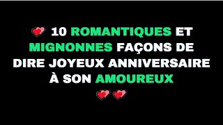 10 ROMANTIQUES MIGNONNES FACONS DE DIRE 💚JOYEUX ANNIVERSAIRE 💚 A SON AMOUREUX [upl. by Neetsyrk]