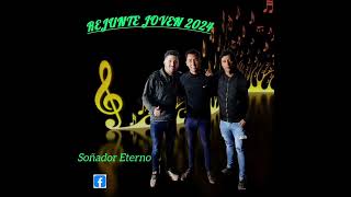 Rejunte Joven  SOÑANDOR ETERNO 2024 [upl. by Broderick410]