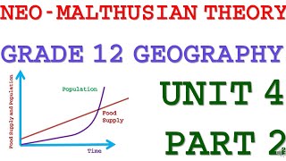 Geography Grade 12 Unit 4 Part 2 Neo Malthusianism [upl. by Zosi640]