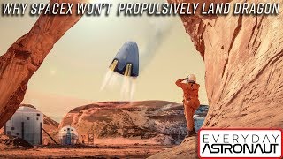 Why SpaceX wont propulsively land their Dragon capsule Not on Earth Not on Mars [upl. by Heddy]