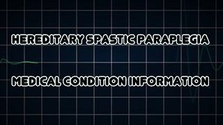 Hereditary spastic paraplegia Medical Condition [upl. by Drauode648]