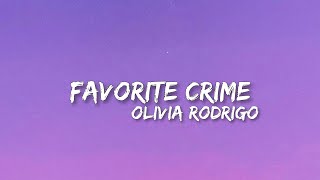 Favorite Crime  Olivia Rodrigo Lyrics [upl. by Eenwahs]