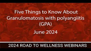 Five Things to Know about Granulomatosis with polyangiitis GPA [upl. by Kermie744]