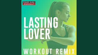 Lasting Lover Extended Workout Remix 128 BPM [upl. by Noiramaj]