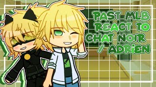 🐈‍⬛✨ Past MLB react to Chat noir Adrien Agreste ✨🐈‍⬛🐾 🅴🅽🅶 ║ 🅴🆂🅿 ║𖦹 Tᴡɪɴs 𝐍ᴀᴛʜ amp 𝐌ɪʟʏ シ︎ 𖦹 [upl. by Amir409]