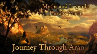 Epic Celtic Music  Journey Through Aran  Myths amp Legends  Tartalo Music [upl. by Abbie]