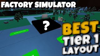 The BEST Tier 1 Layout in Factory Simulator  Roblox [upl. by Jillene371]