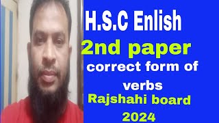 HSC  English 2nd paper correct form of verbs Rajshahi board 2024 [upl. by Ahsem]