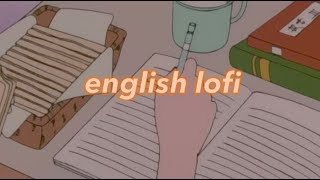 lofi playlist to finish your english homework to [upl. by Iris]